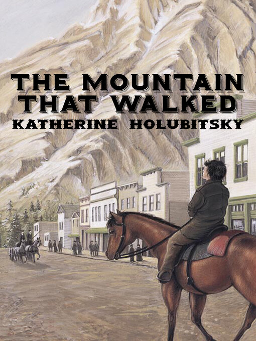 Title details for The Mountain That Walked by Katherine Holubitsky - Available